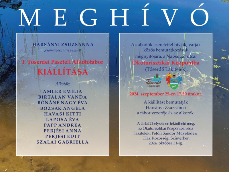 Meghívó a Tőserdei Pasztell Alkotótábor Kiállításának megnyitójára