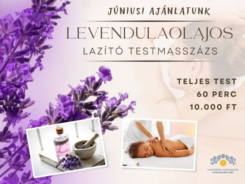 Júniusi ajánlat a Ligetszépe Gyógyászatban – Levendulaolajos lazító testmasszázs